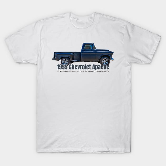 1955 Chevrolet Apache 36 Task Force Three Quarter Ton Stepside Pickup Truck T-Shirt by Gestalt Imagery